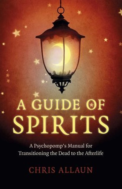 A Guide of Spirits, Chris Allaun - Ebook - 9781789046618