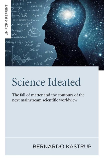 Science Ideated, Bernardo Kastrup - Paperback - 9781789046687