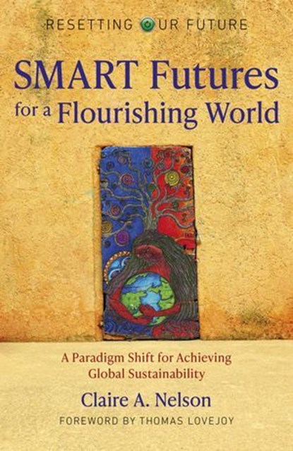 SMART Futures for a Flourishing World, Claire A. Nelson - Ebook - 9781789047769