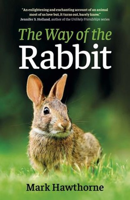 The Way of the Rabbit, Mark Hawthorne - Ebook - 9781789047943