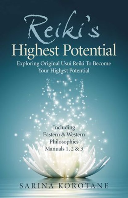 Reiki's Highest Potential, Sarina Korotane - Ebook - 9781789048452