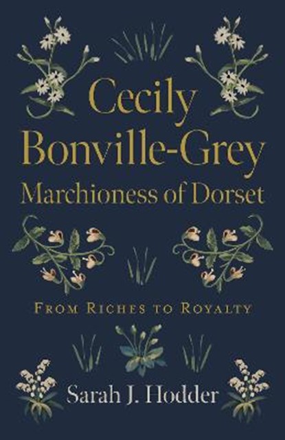 Cecily Bonville-Grey - Marchioness of Dorset, Sarah J. Hodder - Paperback - 9781789049022