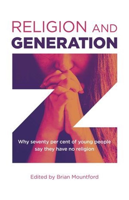 Religion and Generation Z, Brian Mountford - Ebook - 9781789049329