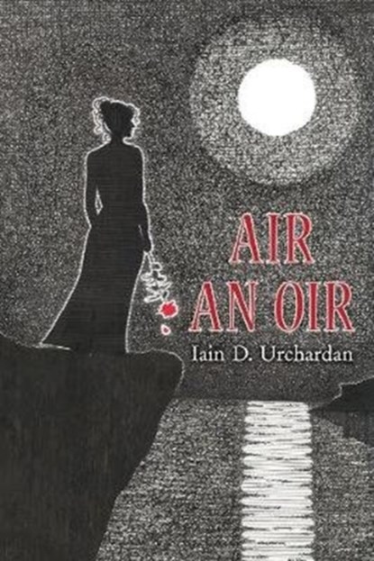Air an Oir, Iain D. Urchardan - Paperback - 9781789070606