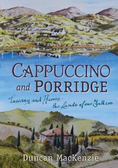 Cappuccino and Porridge, Duncan MacKenzie - Paperback - 9781789070798