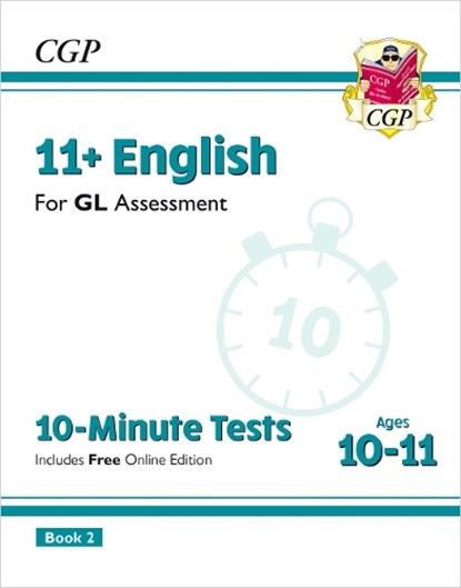 11+ GL 10-Minute Tests: English - Ages 10-11 Book 2 (with Online Edition): for the 2025 exams, CGP Books - Paperback - 9781789082128