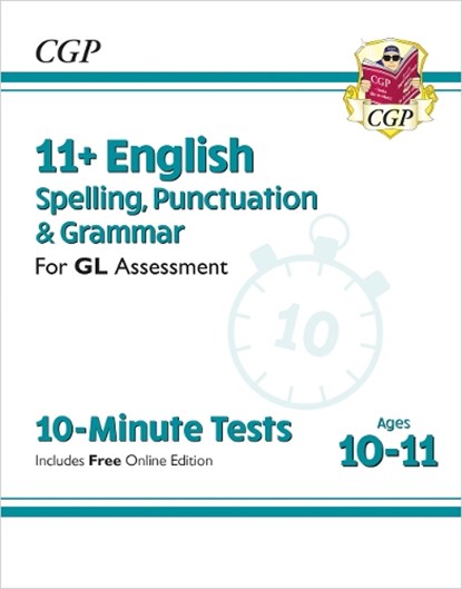 11+ GL 10-Minute Tests: English Spelling, Punctuation & Grammar - Ages 10-11 Book 1 (with Online Ed): for the 2025 exams, CGP Books - Paperback - 9781789082135