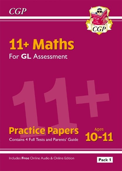 11+ GL Maths Practice Papers: Ages 10-11 - Pack 1 (with Parents' Guide & Online Edition): for the 2025 exams, CGP Books - Paperback - 9781789082241