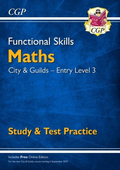 Functional Skills Maths: City & Guilds Entry Level 3 - Study & Test Practice, CGP Books - Paperback - 9781789083903