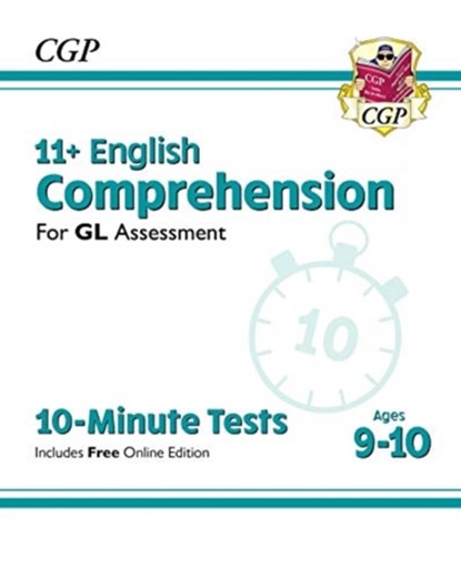 11+ GL 10-Minute Tests: English Comprehension - Ages 9-10 (with Online Edition), CGP Books - Paperback - 9781789086904