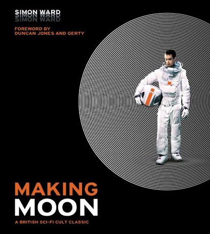 Making Moon: A British Sci-Fi Cult Classic, Simon Ward - Gebonden - 9781789091007