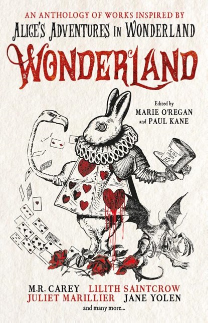 Wonderland: An Anthology, Marie O'Regan ; Paul Kane ; Angela Slatter ; James Lovegrove - Paperback - 9781789091489