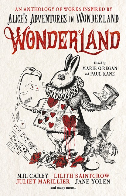 Wonderland: An Anthology, Marie O'Regan ; Paul Kane ; Angela Slatter ; James Lovegrove ; Alison Littlewood - Paperback - 9781789091489