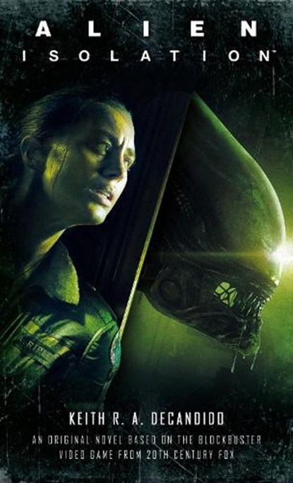 Alien: Isolation, Keith R. A. DeCandido - Paperback - 9781789092141