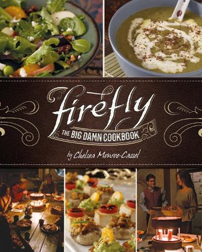 Firefly - The Big Damn Cookbook, Chelsea Monroe-Cassel - Gebonden - 9781789092417