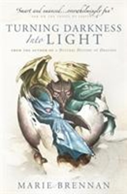Turning Darkness into Light, Marie Brennan - Paperback - 9781789092516