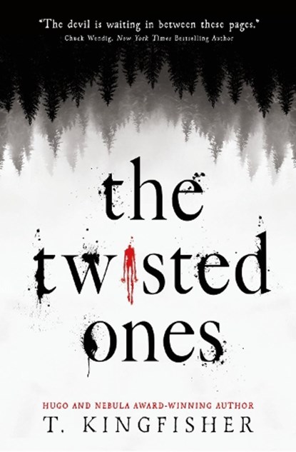 The Twisted Ones, T. Kingfisher - Paperback - 9781789093285