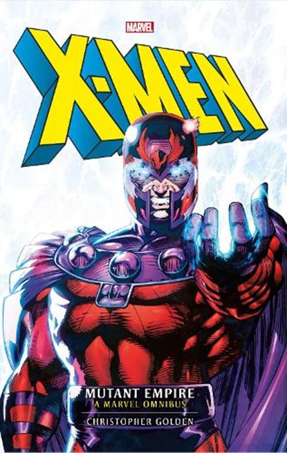 Marvel classic novels - X-Men: The Mutant Empire Omnibus, Christopher Golden - Paperback - 9781789093322