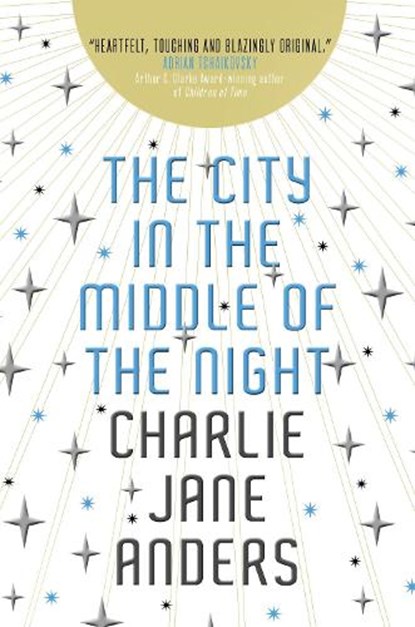 The City in the Middle of the Night, Charlie Jane Anders - Paperback - 9781789093568
