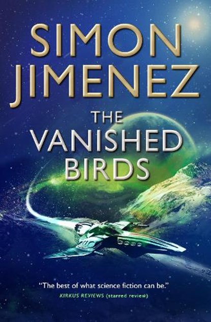 The Vanished Birds, Simon Jimenez - Paperback - 9781789093926