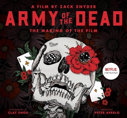 Army of the Dead: A Film by Zack Snyder: The Making of the Film, Peter Aperlo - Gebonden Gebonden - 9781789095425
