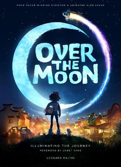 Over the Moon: Illuminating the Journey, Leonard Maltin - Gebonden - 9781789096514
