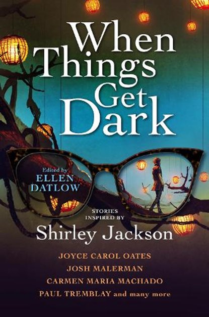 When Things Get Dark, Joyce Carol Oates ; Josh Malerman ; Carmen Maria Machado ; Paul Tremblay - Paperback - 9781789097177