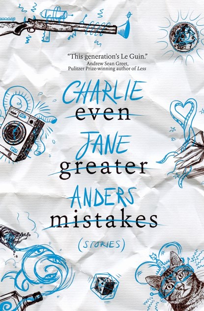 Even Greater Mistakes, Charlie Jane Anders - Paperback - 9781789097221