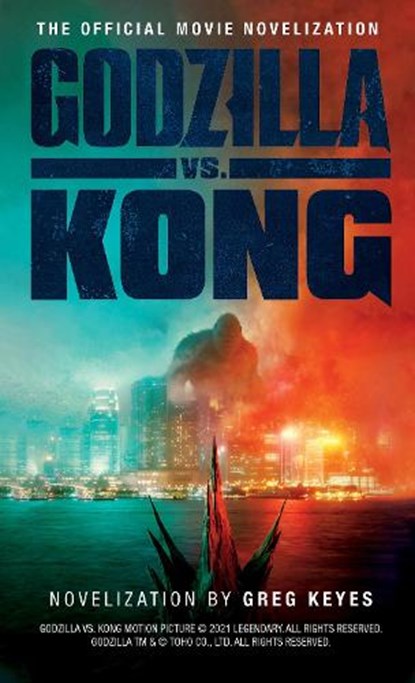 Godzilla vs. Kong: The Official Movie Novelisation, Greg Keyes - Paperback - 9781789097351