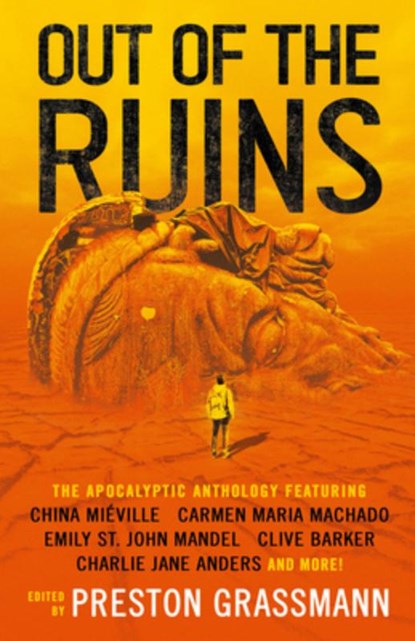Out of the Ruins, China Mieville ; Ramsay Campbell ; Charlie Jane Anders ; Emily St John Mandel - Paperback - 9781789097399