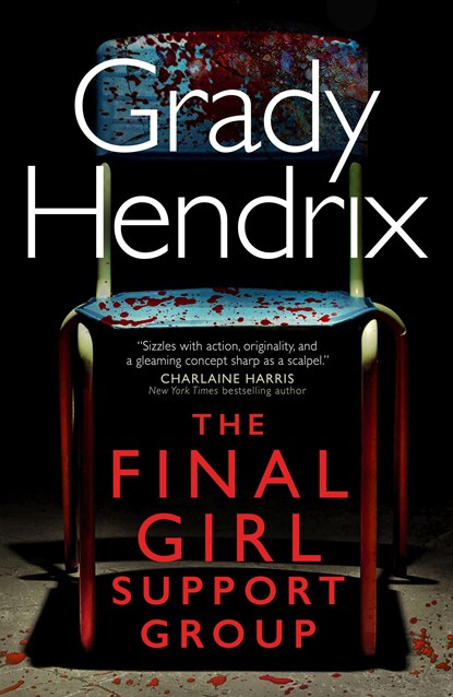 The Final Girl Support Group, Grady Hendrix - Paperback - 9781789097467