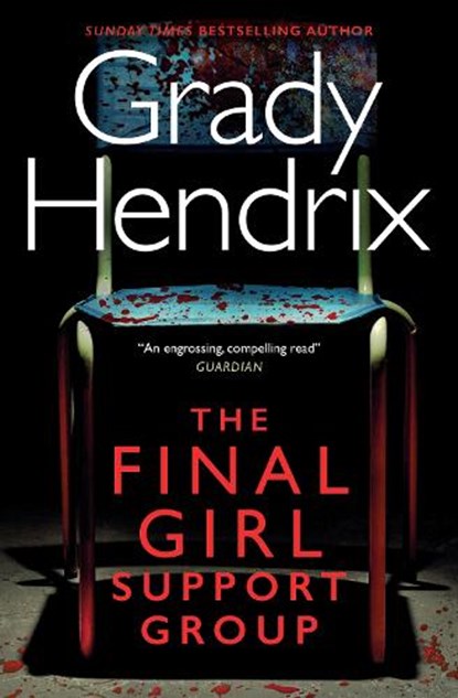 The Final Girl Support Group, Grady Hendrix - Paperback - 9781789097467