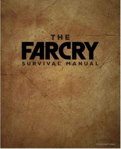 The Official Far Cry Survival Manual, Titan Books ; Scott Campbell - Gebonden - 9781789097580