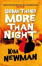 Something More Than Night - Kim Newman - 9781789097719