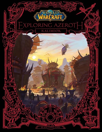 World of Warcraft: Exploring Azeroth - Kalimdor, Blizzard Entertainment ; Sean Copeland - Gebonden Gebonden - 9781789099102