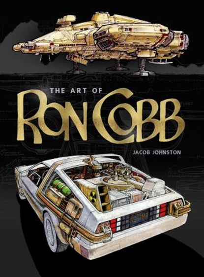 The Art of Ron Cobb, Jacob Johnston - Gebonden - 9781789099584