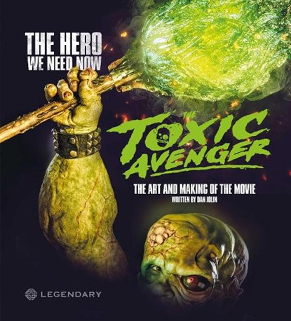 The Toxic Avenger: The Art and Making of the Movie, Dan Jolin - Gebonden - 9781789099904