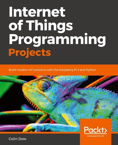 Internet of Things Programming Projects, Colin Dow - Paperback - 9781789134803