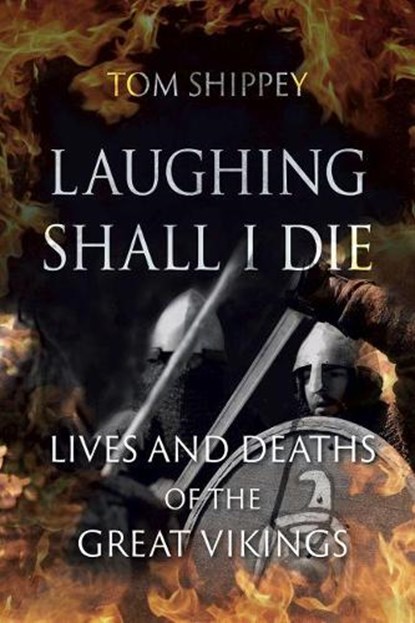 Laughing Shall I Die, Tom Shippey - Paperback - 9781789142174