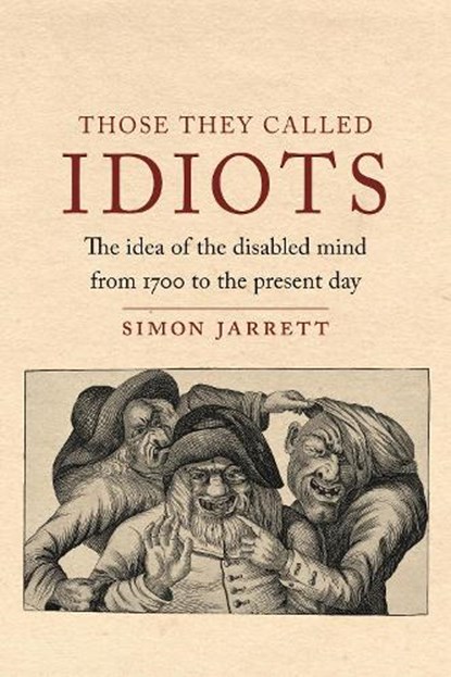Those They Called Idiots, Simon Jarrett - Gebonden Gebonden - 9781789143010