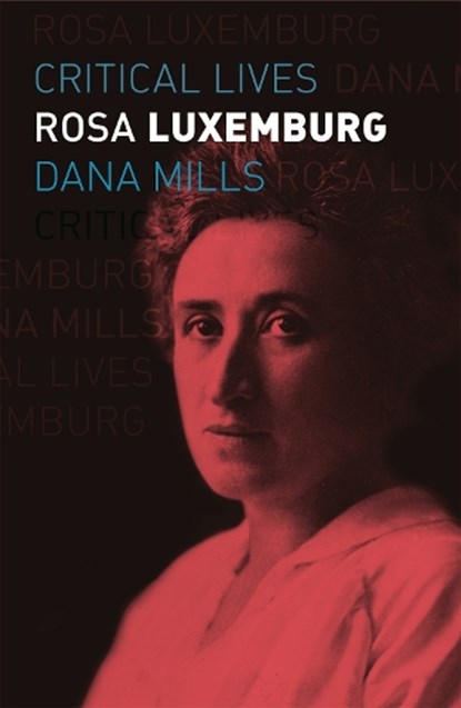 Rosa Luxemburg, Dr Dana Mills - Paperback - 9781789143270
