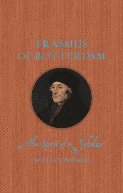 Erasmus of Rotterdam, William Barker - Gebonden Gebonden - 9781789144512