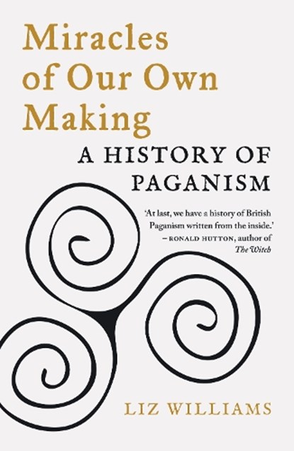Miracles of Our Own Making, Liz Williams - Paperback - 9781789144710