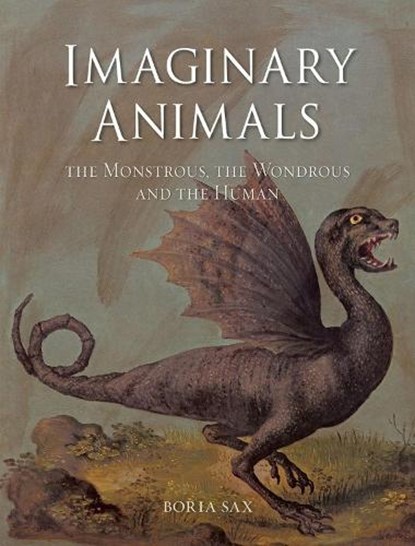 Imaginary Animals, Boria Sax - Paperback Gebonden - 9781789145458