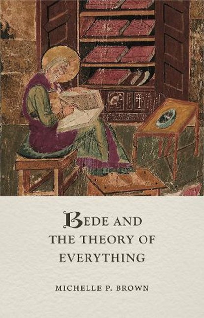 Bede and the Theory of Everything, Michelle P Brown - Gebonden - 9781789147889