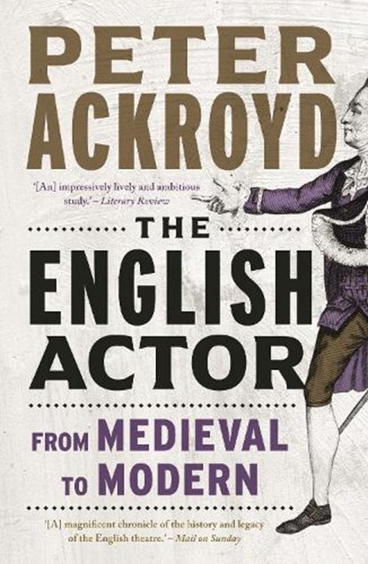 The English Actor, Peter Ackroyd - Paperback - 9781789148398