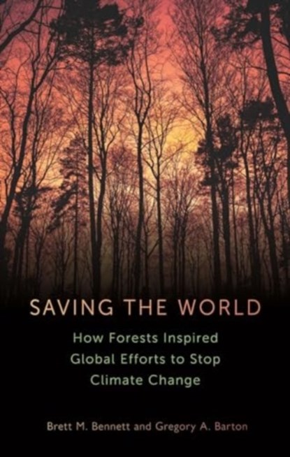 Saving the World, Brett M. Bennett ; Gregory A. Barton - Gebonden - 9781789148749