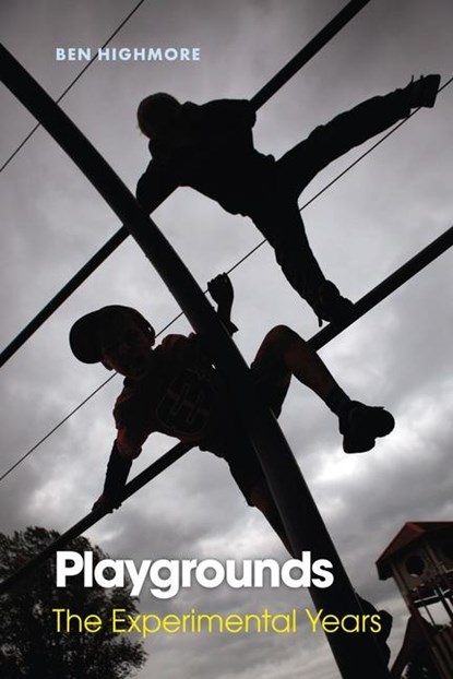 Playgrounds, Ben Highmore - Gebonden - 9781789149470
