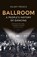 Ballroom, Dr Hilary French - Paperback - 9781789149999