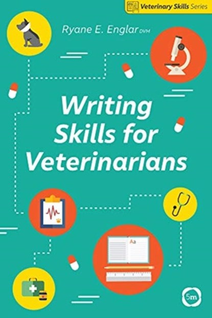 Writing Skills for Veterinarians, Ryane E. Englar - Paperback - 9781789180350